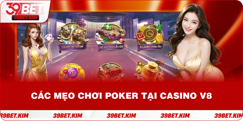 Các Mẹo Chơi POKER Tại Casino V8