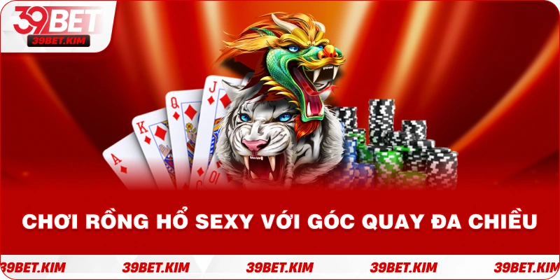 Minh họa giao diện chơi Rồng Hổ sexy với góc quay đa chiều