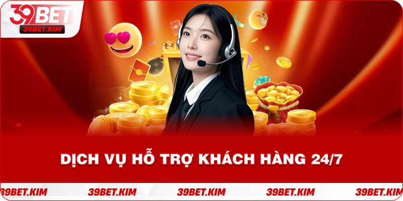 CASINO V8 POKER 39BET Dịch Vụ Hỗ Trợ Khách Hàng 24/7