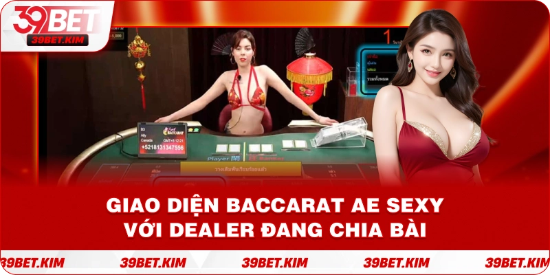 Hình ảnh giao diện Baccarat AE Sexy với Dealer đang chia bài