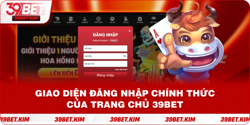 Giao diện đăng nhập chính thức của trang chủ 39BET