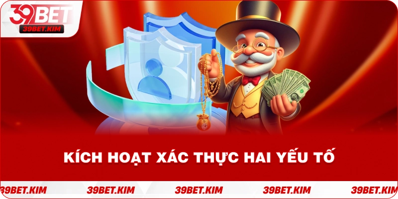 Kích Hoạt Xác Thực Hai Yếu Tố